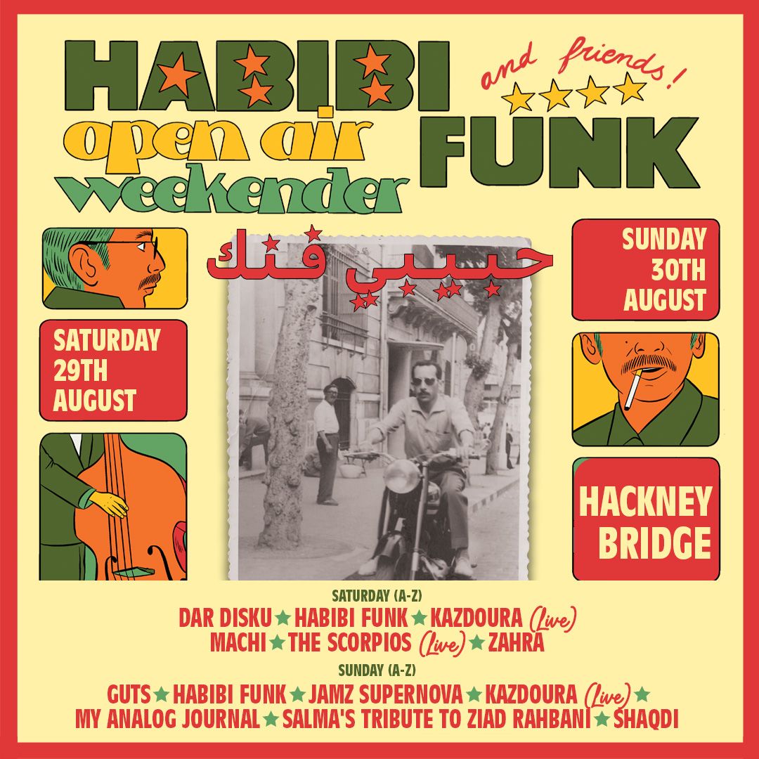 Habibi Funk & Friends — Open Air Weekender in Hackney Wick (Bank Holiday Weekend)