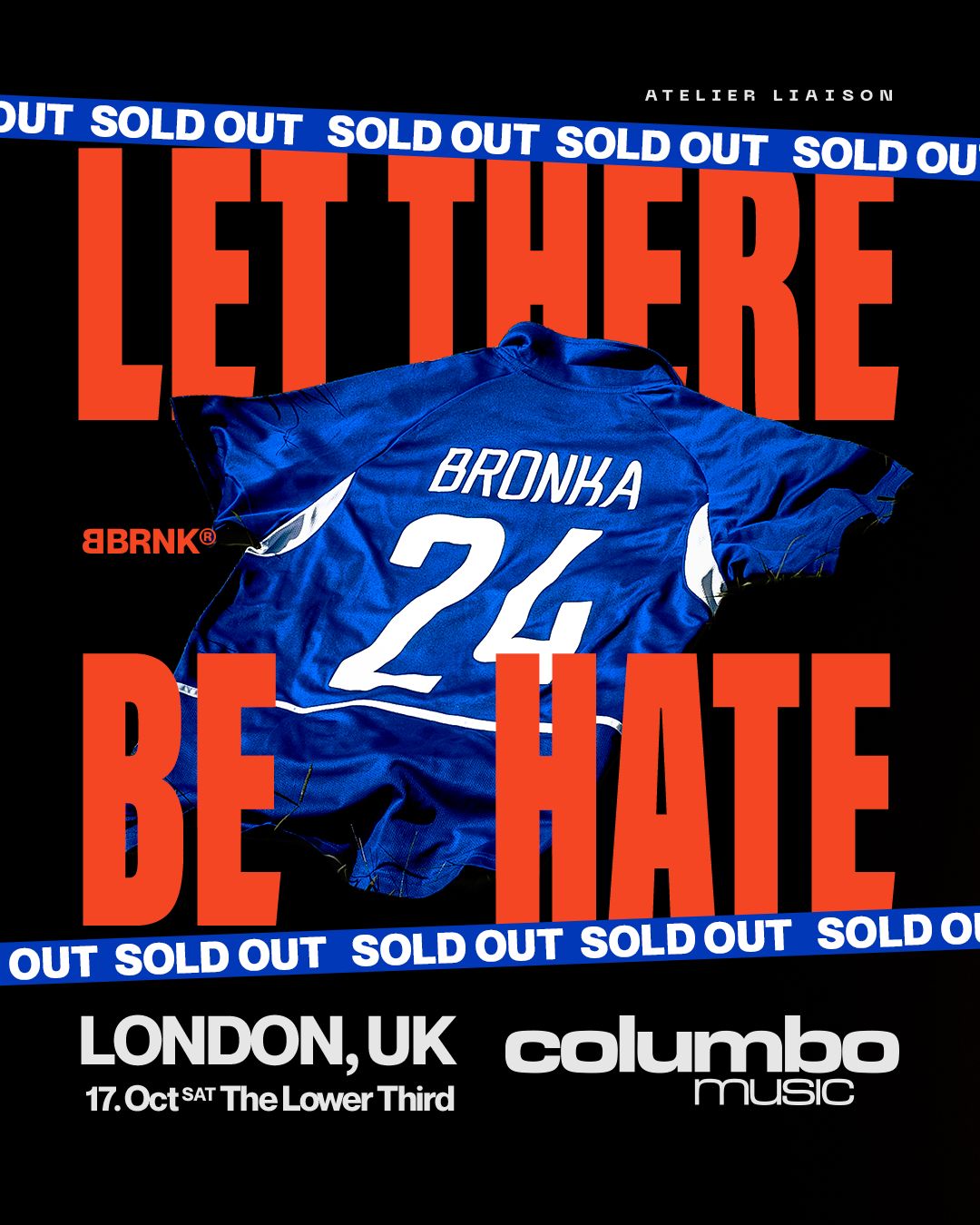BRONKA HATES LONDON - The Lower Third (SOLD OUT)