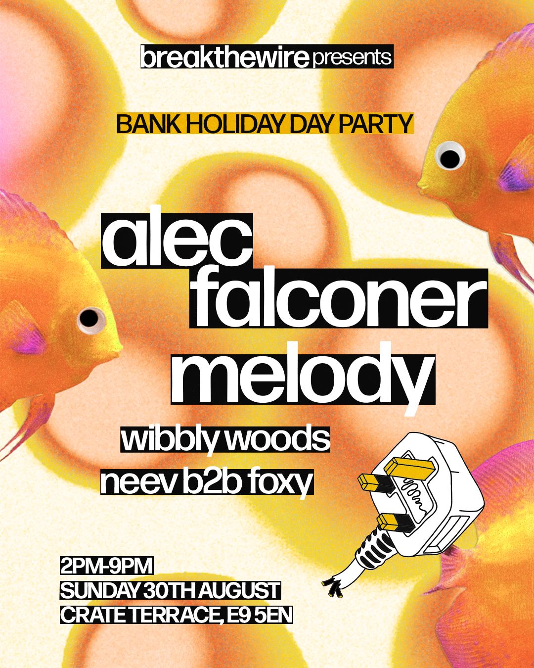 breakthewire Day Party: Alec Falconer, Melody, Wibbly Woods & Neev b2b Foxy