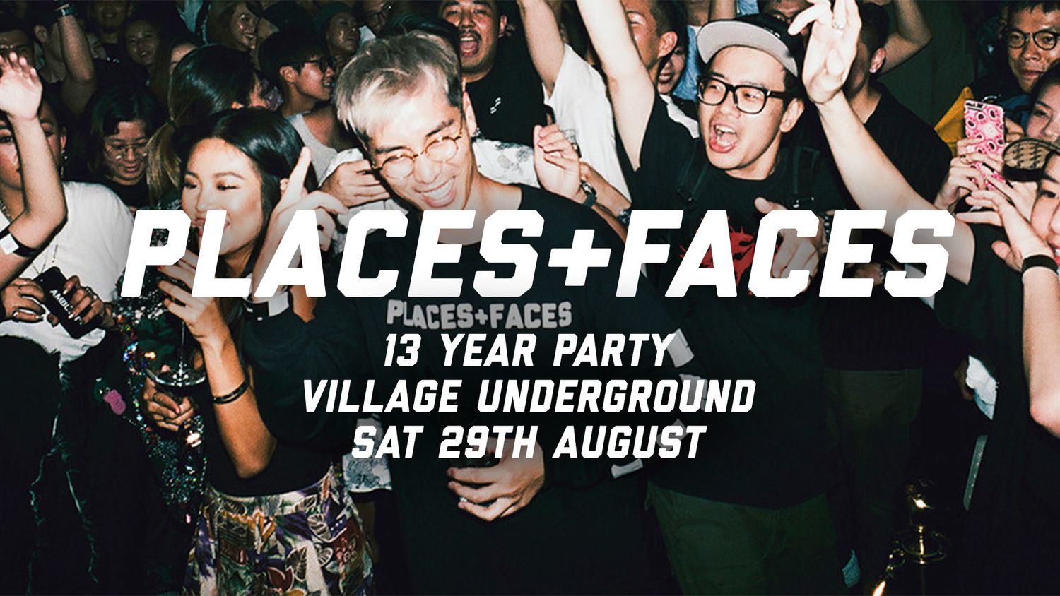 Places+Faces: 13 Year Party @ Village Underground w/ Secret Guests + Ciesay + Chef Dee ++ more