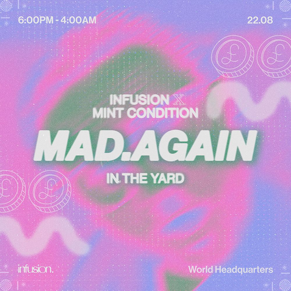 Infusion X Mint Condition - MAD.AGAIN - In The Yard / Day & Night Party
