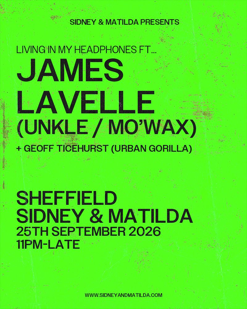 James Lavelle (Unkle / Mo'Wax)
