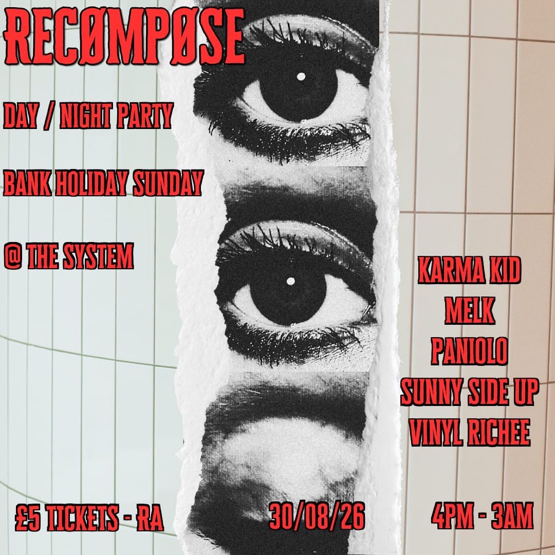 RECØMPØSE DAY / NIGHT PARTY