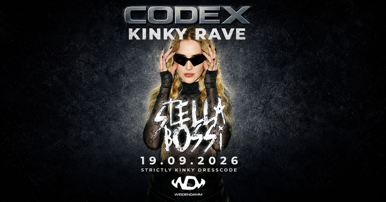 CODEX Kinky Rave with STELLA BOSSI