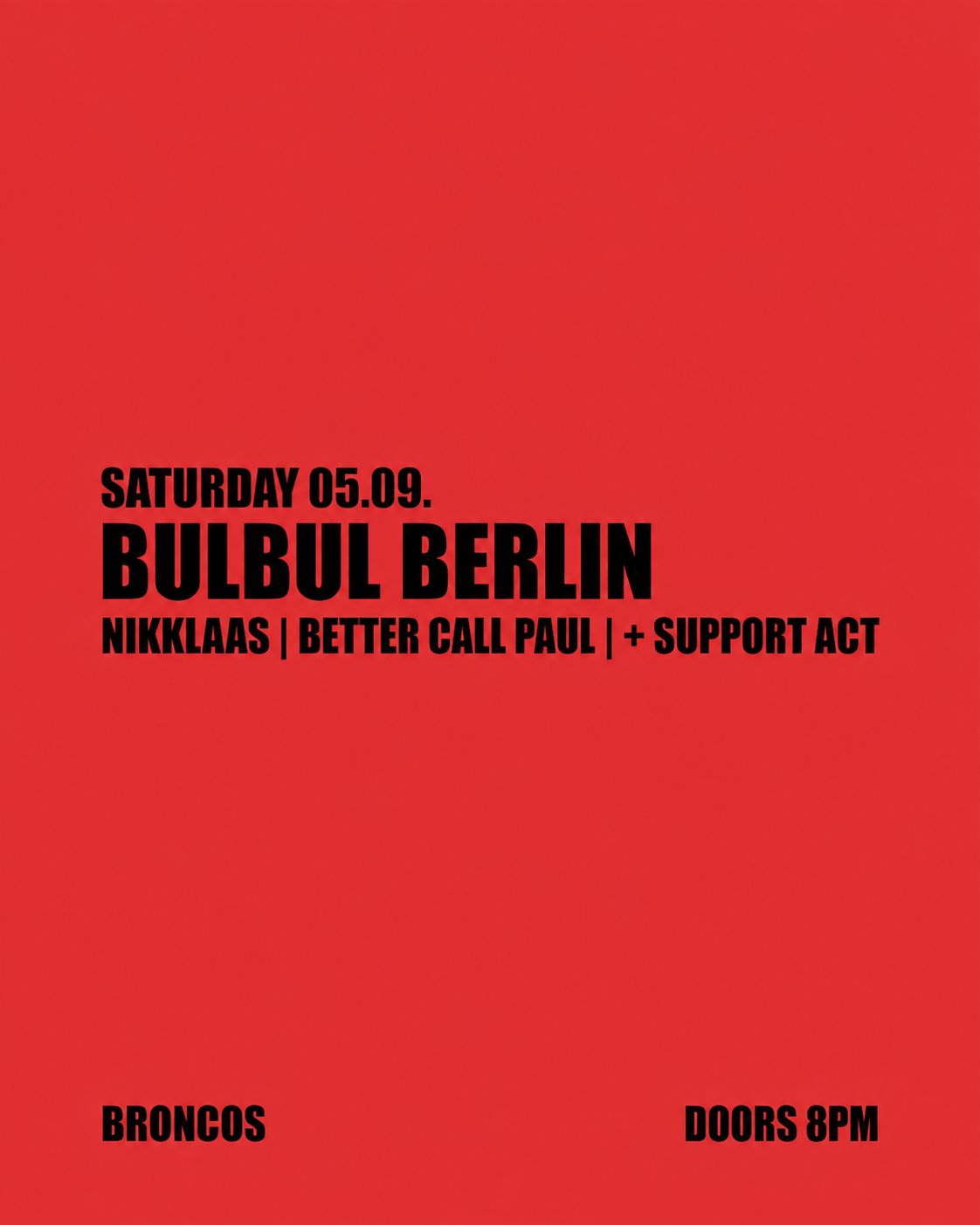 Broncos invites Bulbul Berlin w////// Nikklaas & Better Call Paul + Support Act