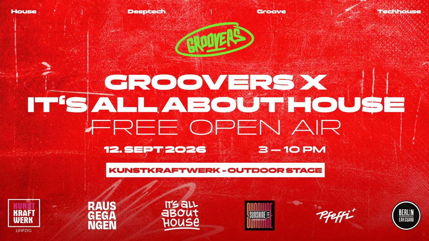 GROOVERS X IT´S ALL ABOUT HOUSE - FREE OPEN AIR - Kunstkraftwerk LEIPZIG