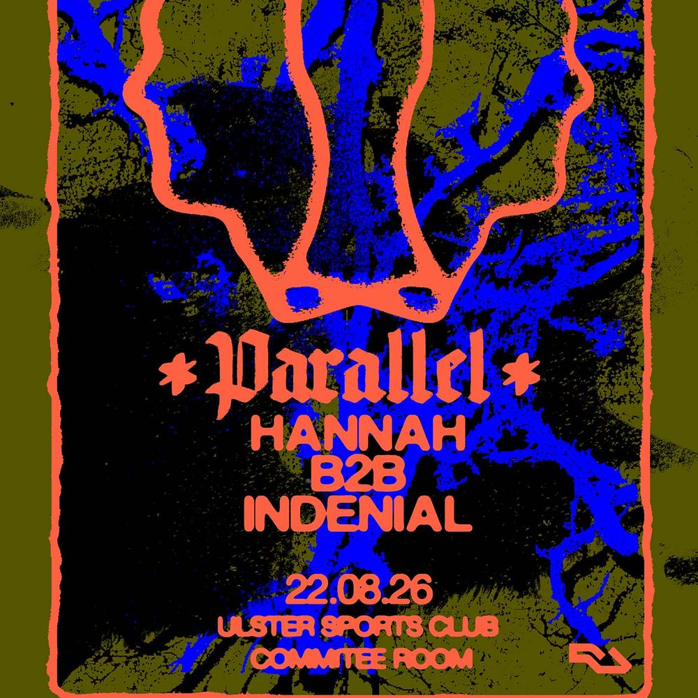Parallel presents Hannah b2b IndeniaL