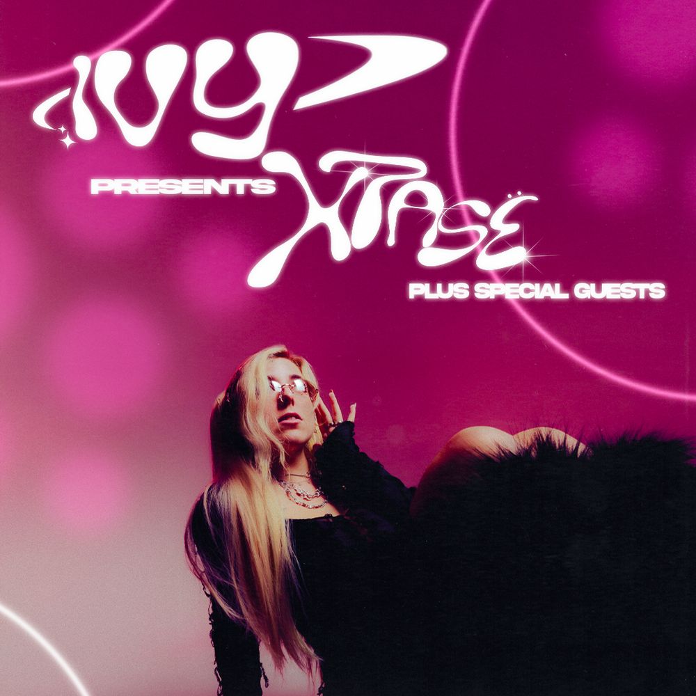 [IVY] presents XTASË - Bristol