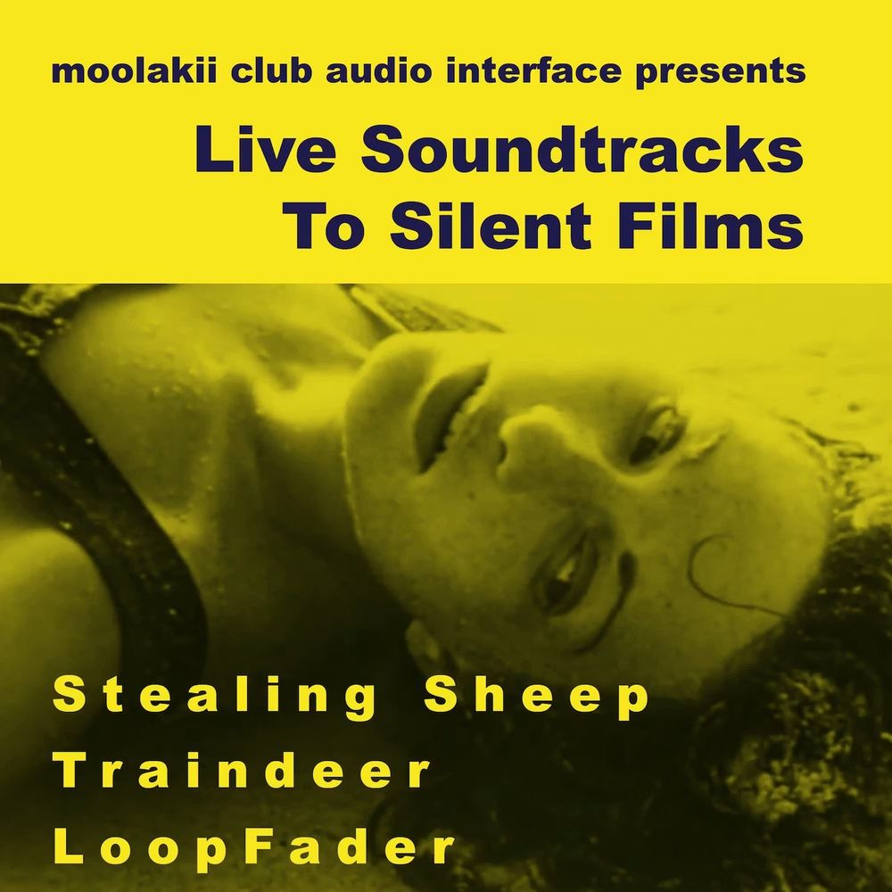 Moolakii Club Audio Interface presents LIVE SOUNDTRACKS TO SILENT FILMS