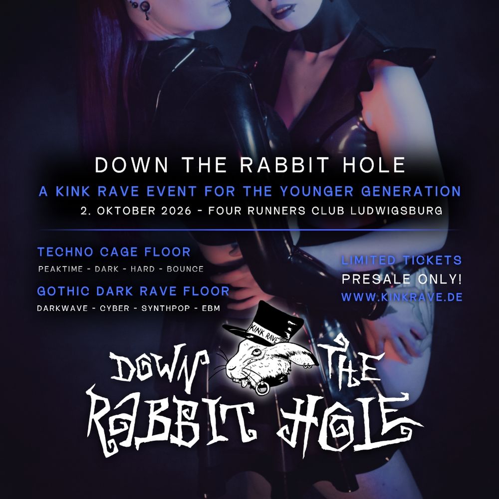 Down The Rabbit Hole Vol. 6 - Autumn Edition - Kink Rave bei Stuttgart - Techno & Gothic