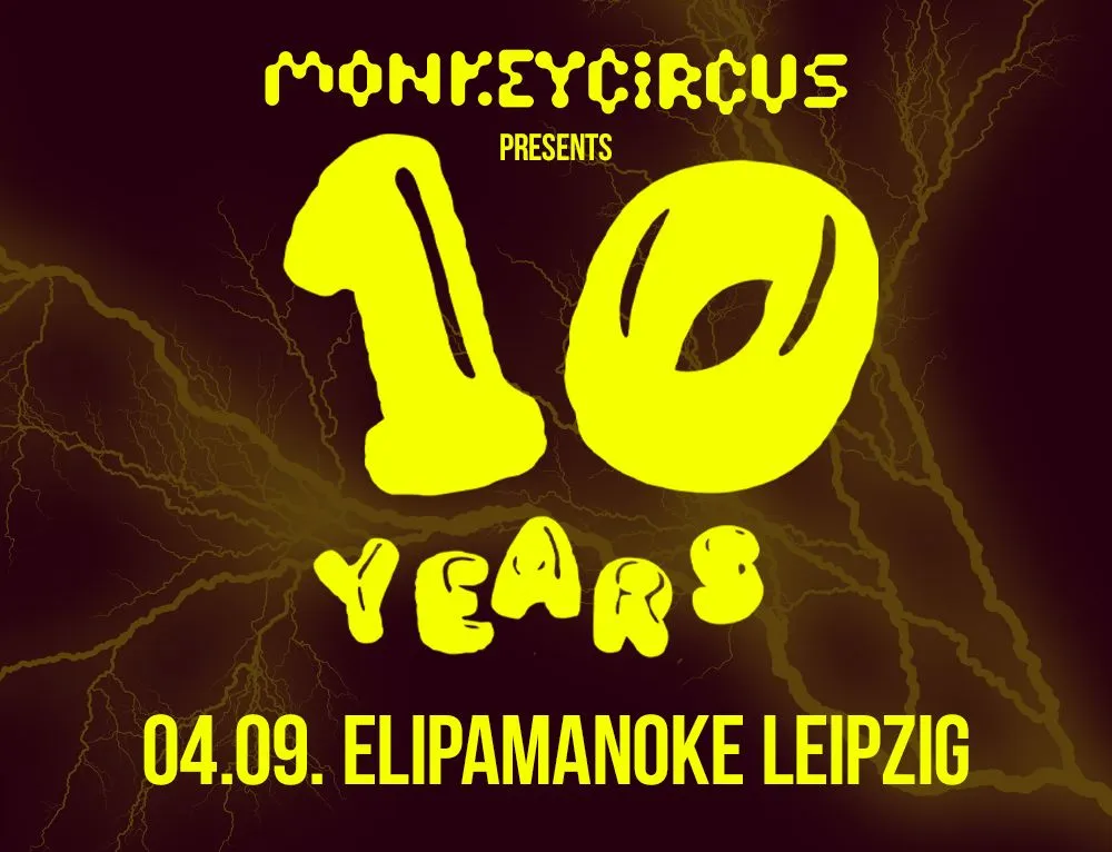 10 YEARS MONKEYCIRCUS - Leipzig Edition