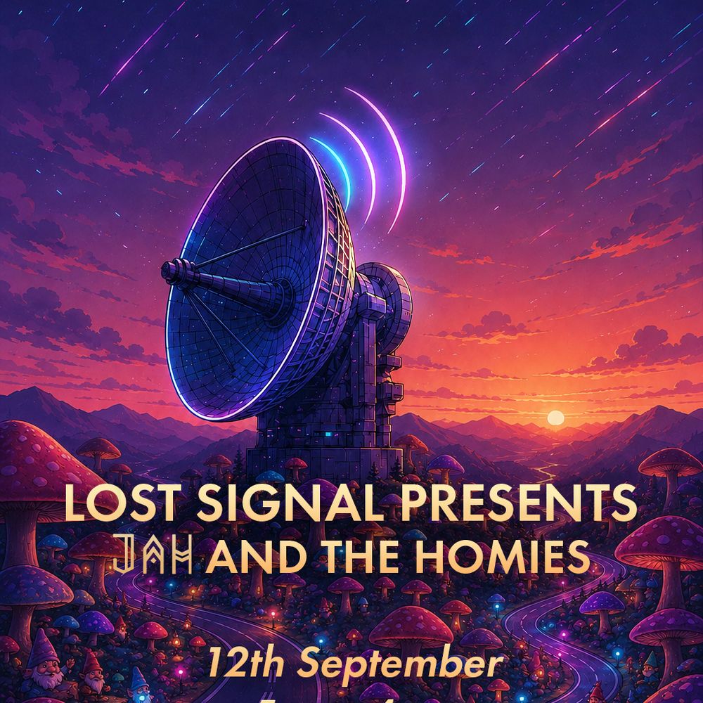 Lost Signal presents: JAH & The Homies