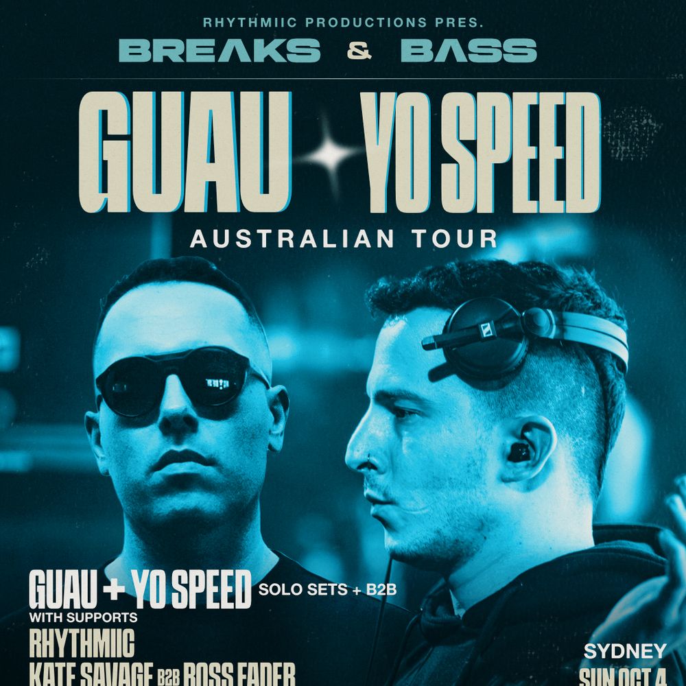 Guau x Yo Speed - SYDNEY - BREɅKS & BɅSS |