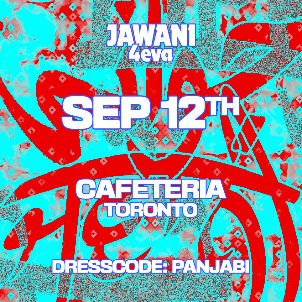 Jawani 4eva - Toronto