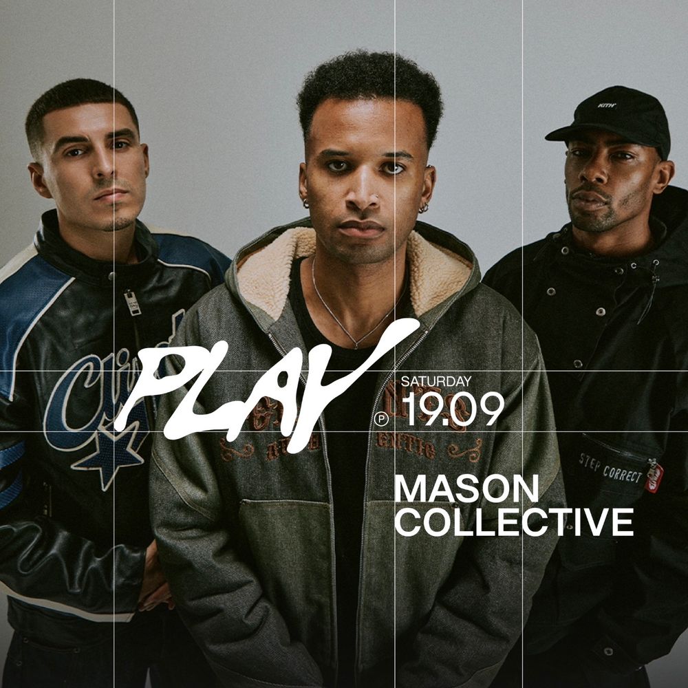 PLAY pres Mason Collective