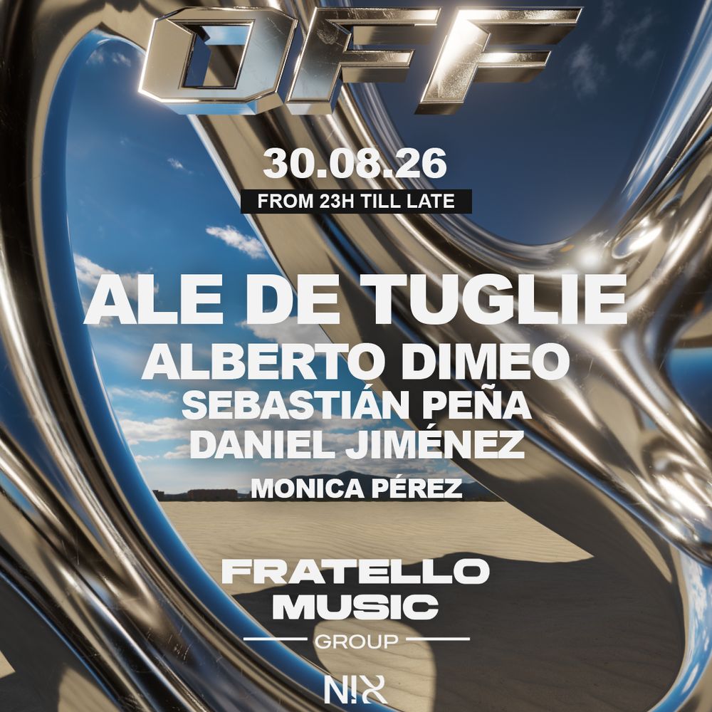 OFF pres Ale De Tuglie & ALBERTO DIMEO at NIX CLUB