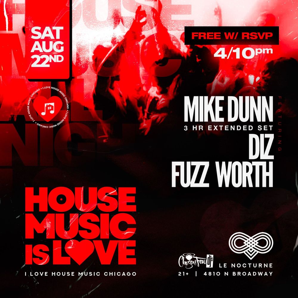 A House Music is Love Day Party. Mike Dunn Extended DJ Set, Diz. Free