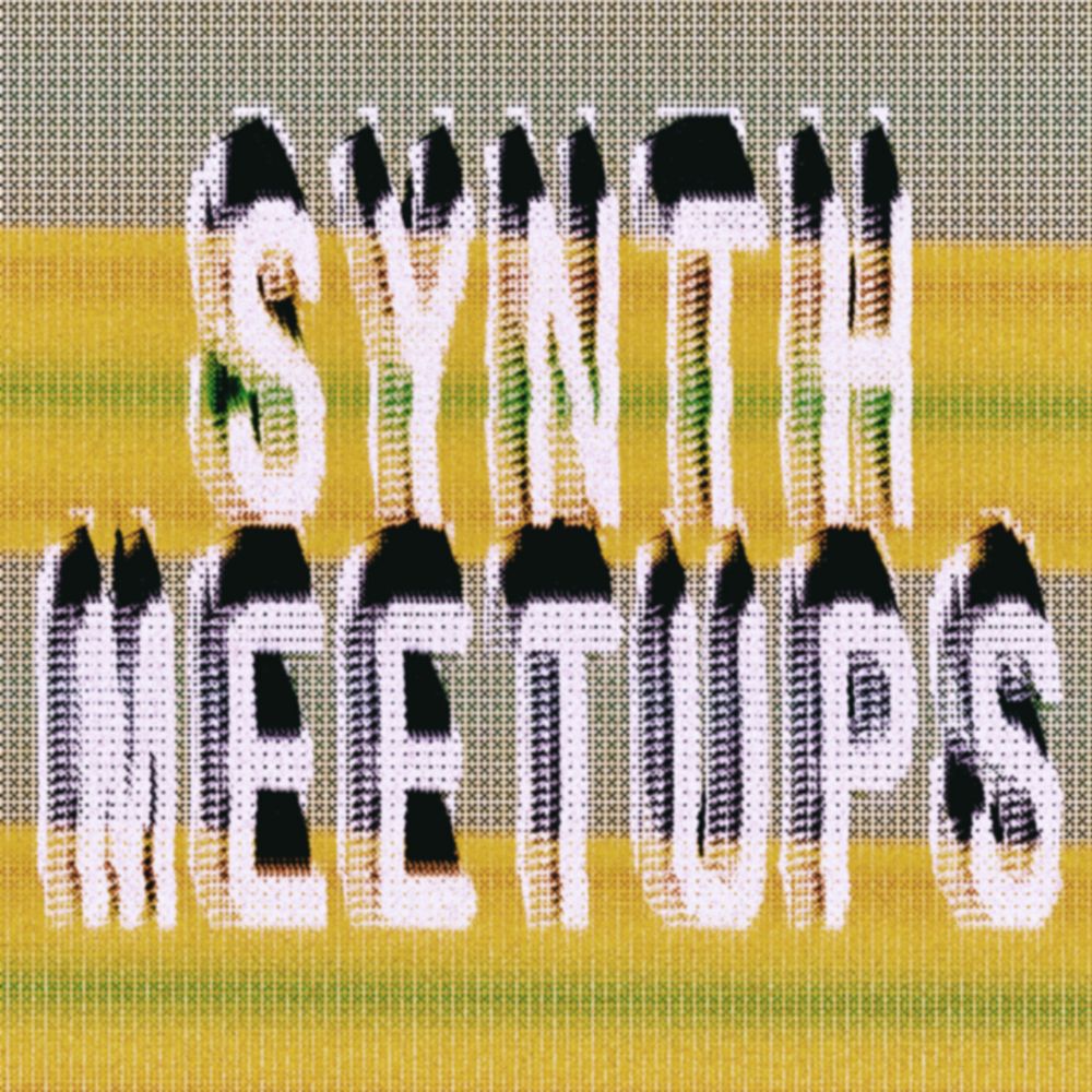 SYNTH MEETUPS