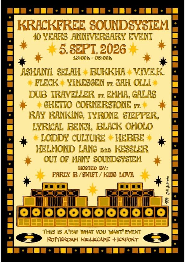 Krackfree Soundsystem 10year Anniversary Event - Rotterdam
