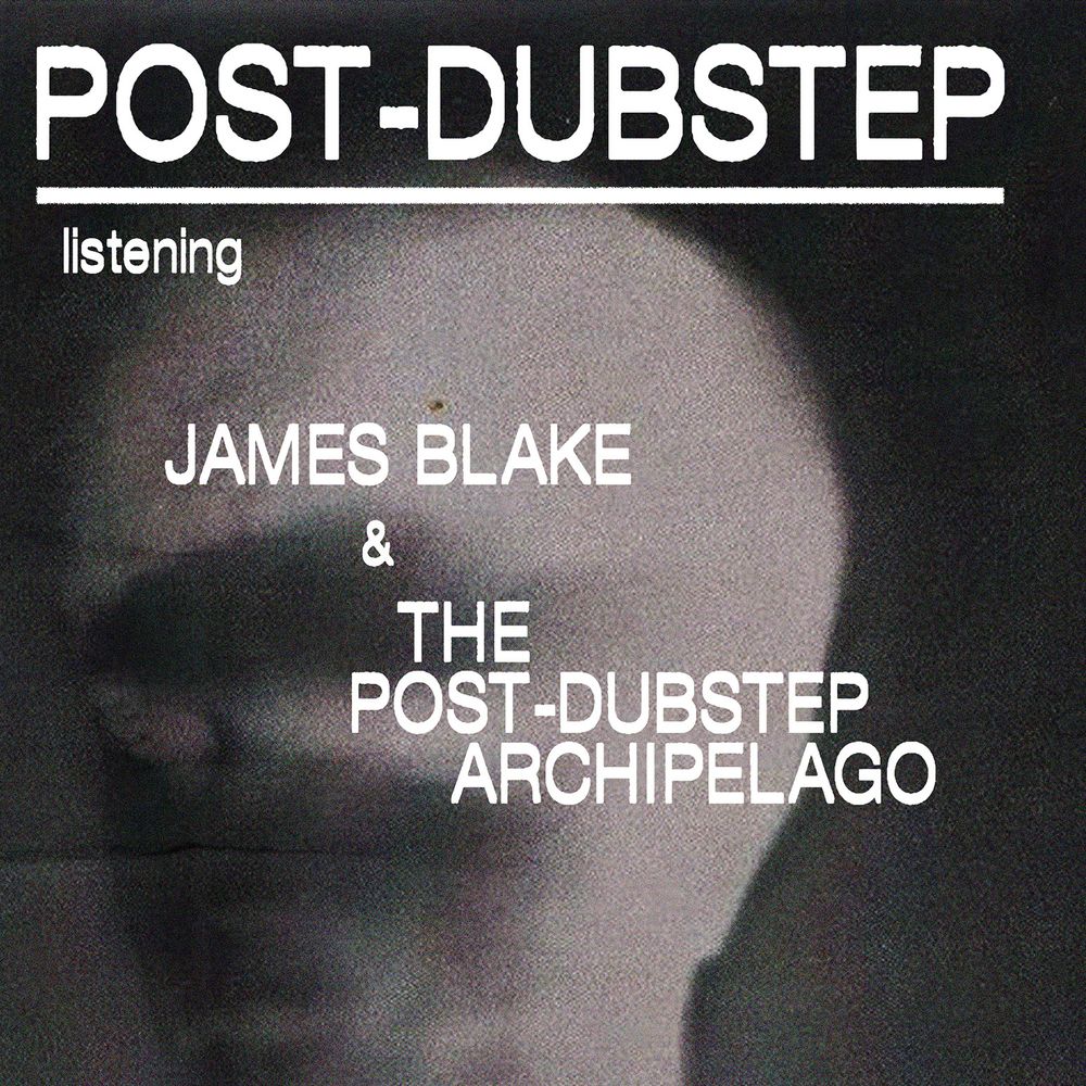 Long Play: James Blake and Post-Dubstep