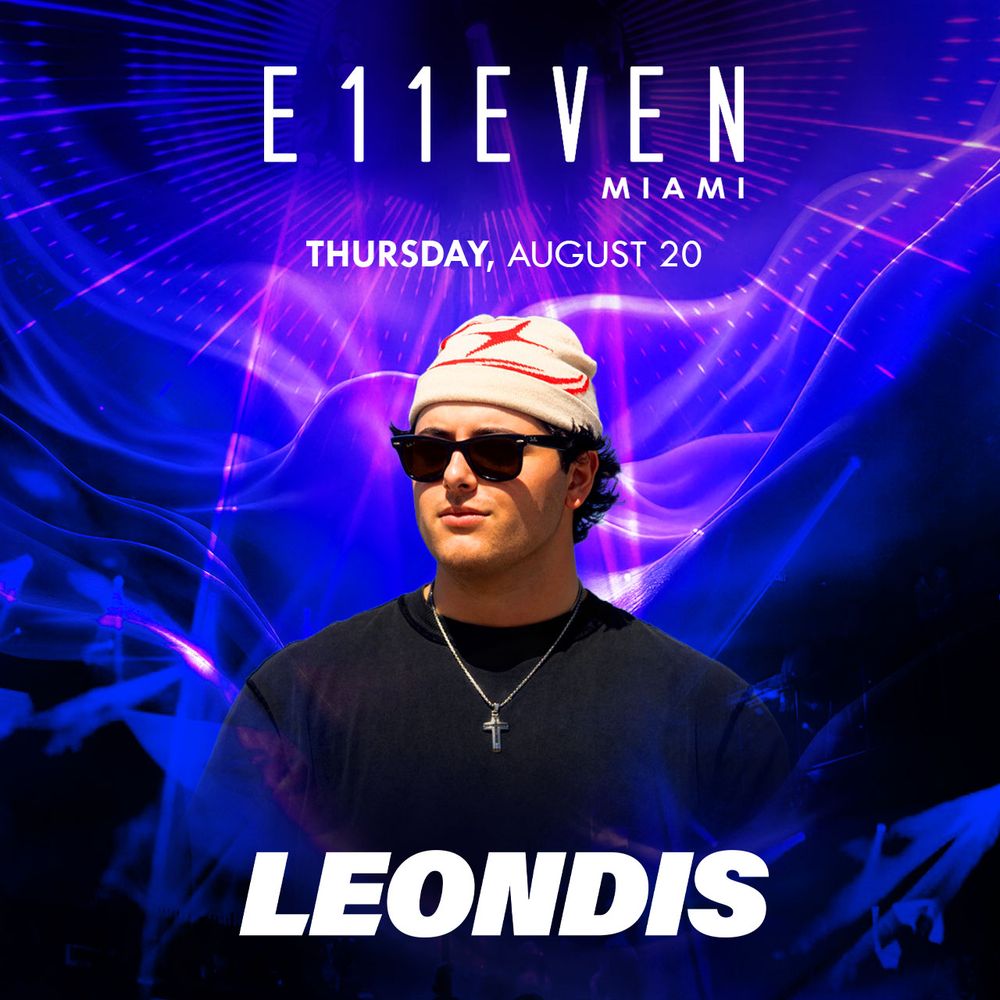 Leondis at E11EVEN