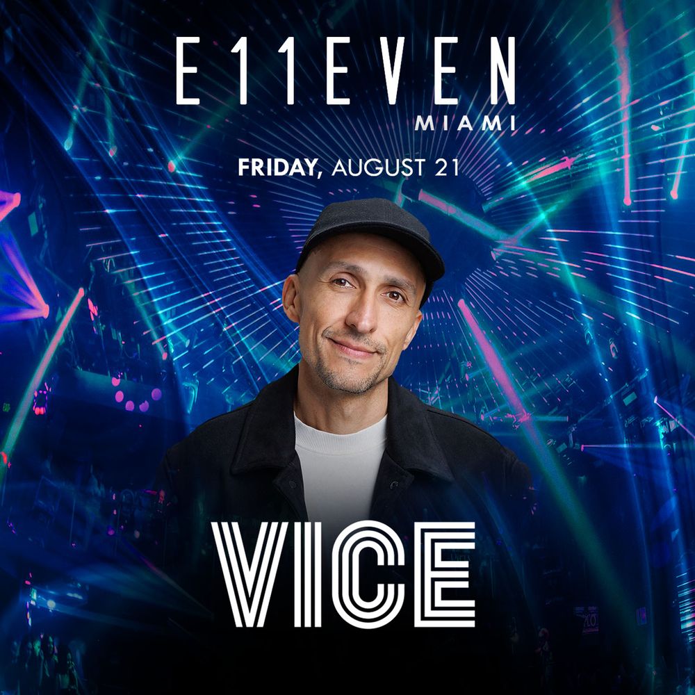 Vice at E11EVEN