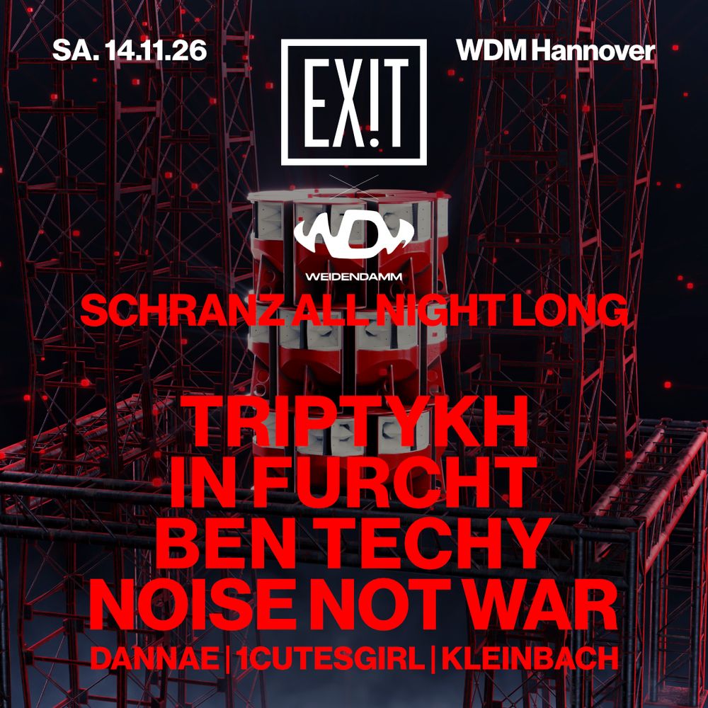 EXIT with TRIPTYKH x Ben Techy x Noise Not War x IN FURCH