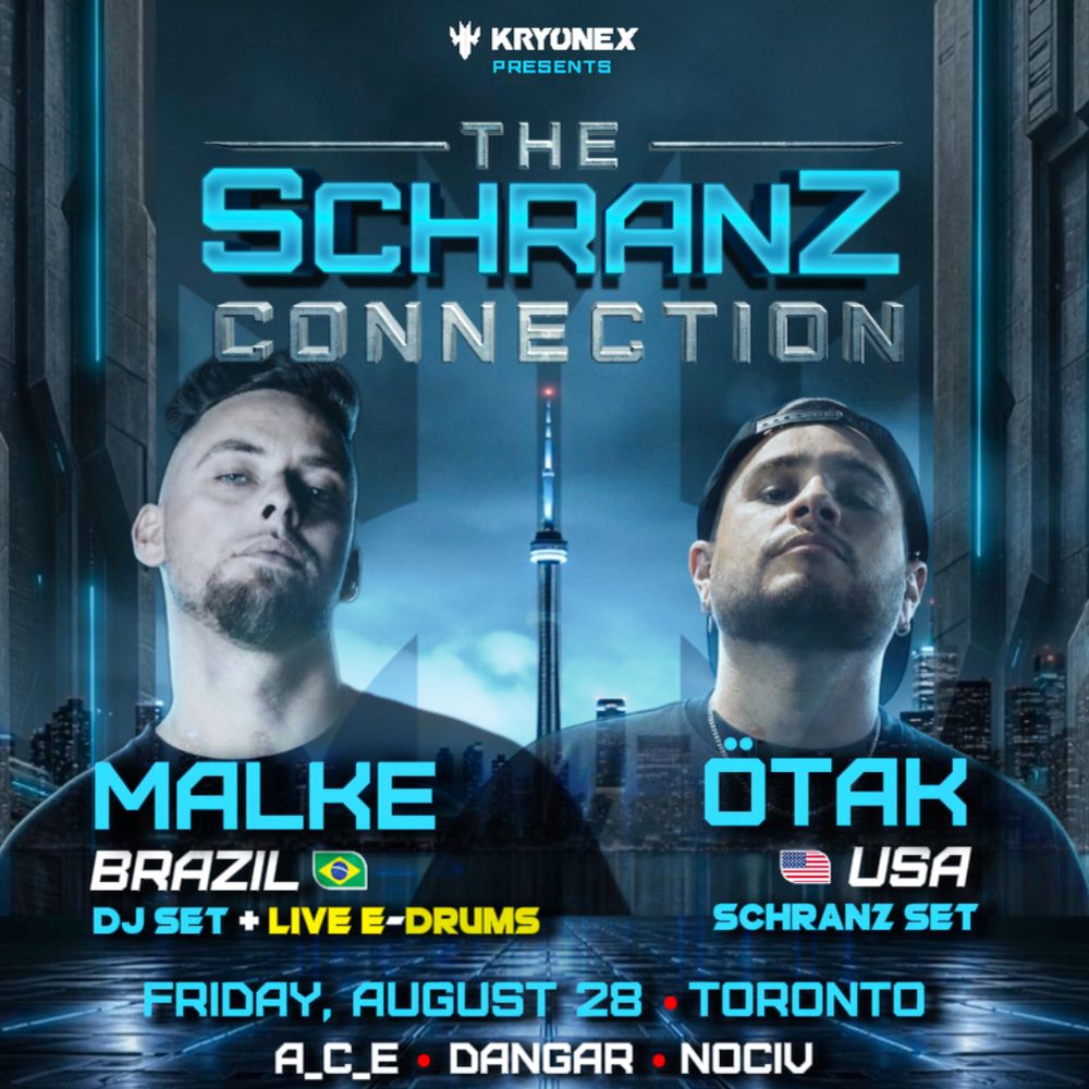 THE SCHRANZ CONNECTION: Malke & Otak - Toronto