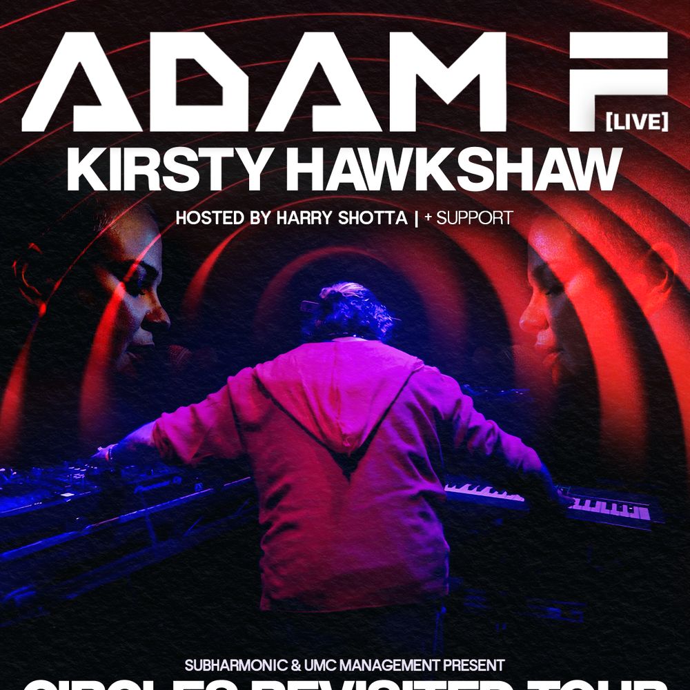 Adam F [LIVE] - Circles Revisited Tour