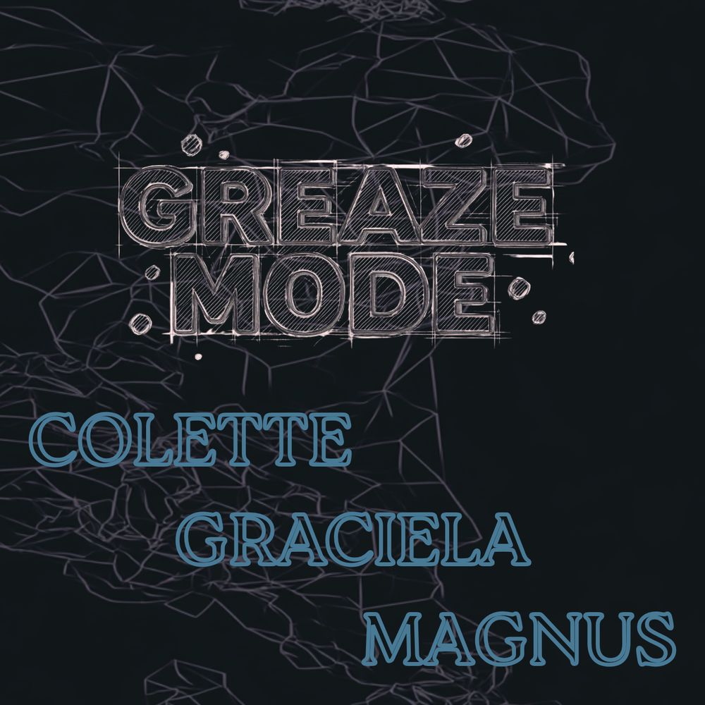 Greaze Mode