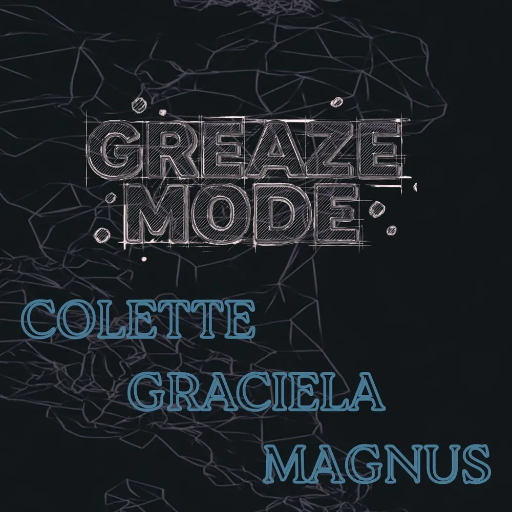 Greaze Mode