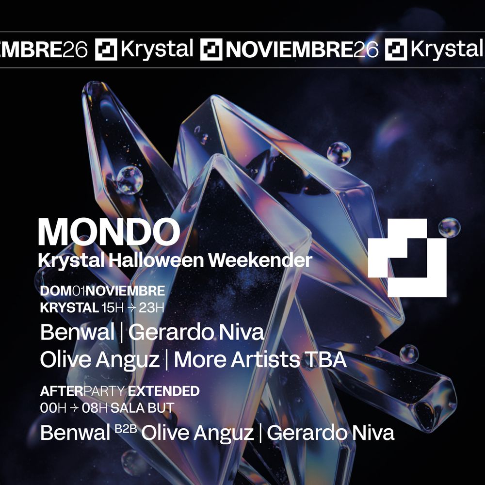 Mondo KRYSTAL: Benwal / Gerardo Niva / Olive Anguz / More Artist TBA