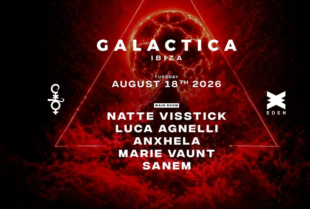 Galactica Ibiza with NATTE VISSTICK, Luca Agnelli, ANXHELA, Marie Vaunt