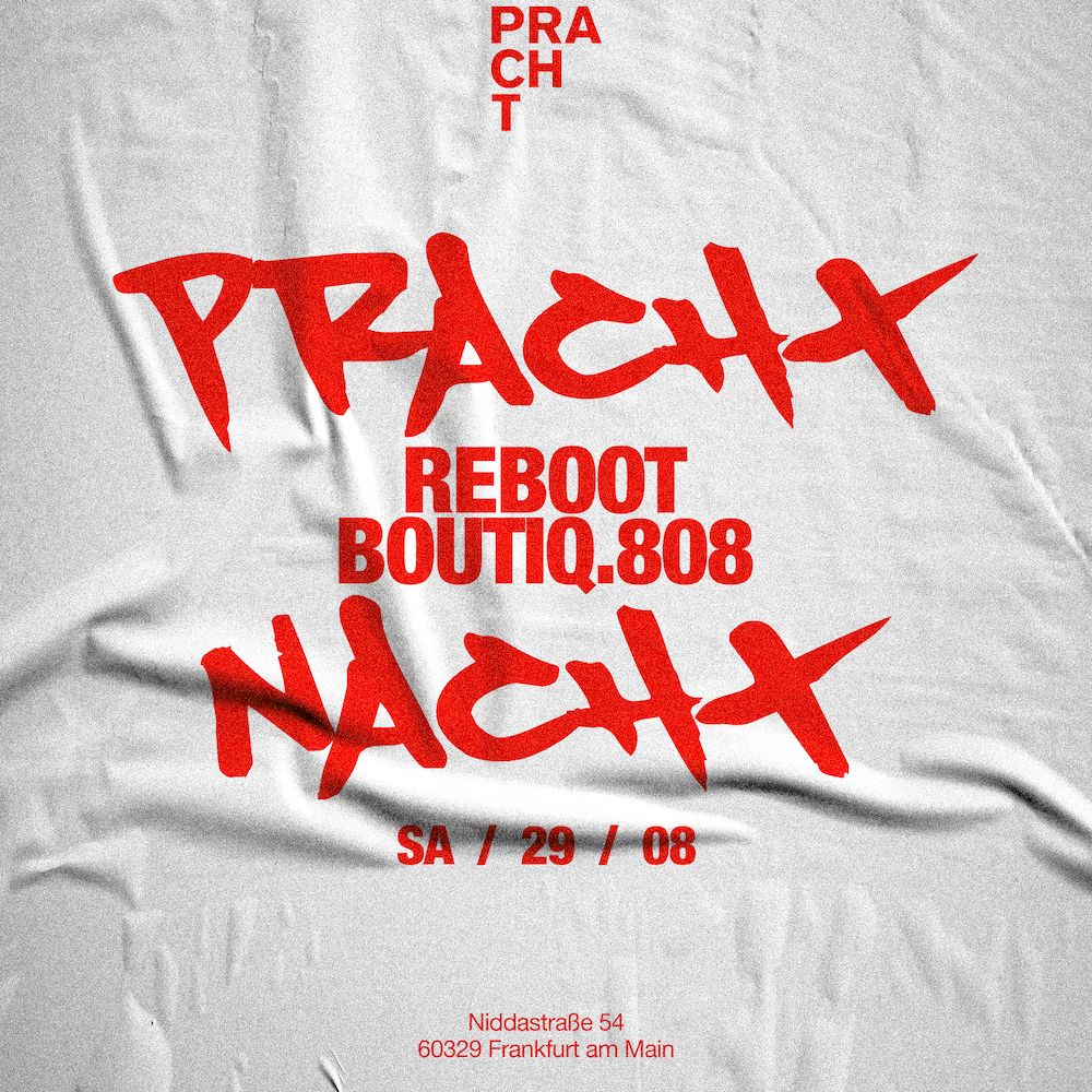 PrachtNACHT with Reboot & Boutiq.808