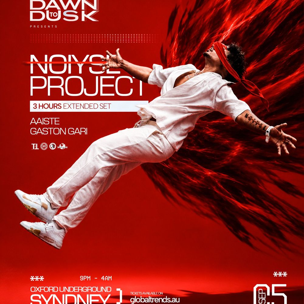 GTA Pres: NOIYSE PROJECT Live at DAWN TO DUSK - SYDNEY 2026