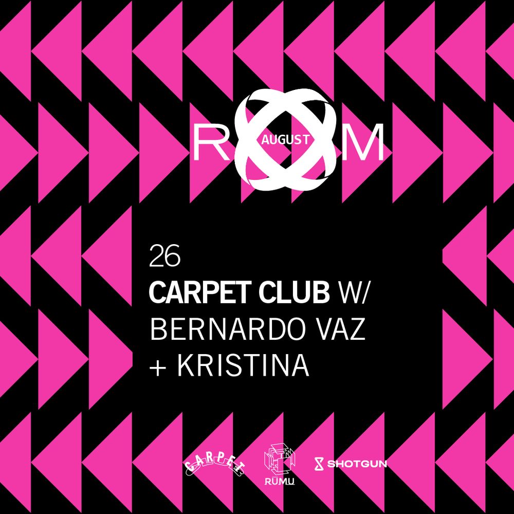 ROOM: Carpet Club with Bernardo Vaz + Kristina
