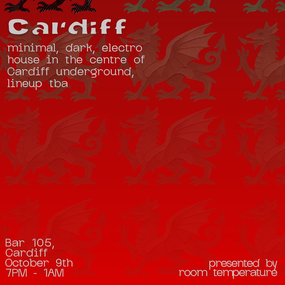 Room Temperature Presents, Cardiff