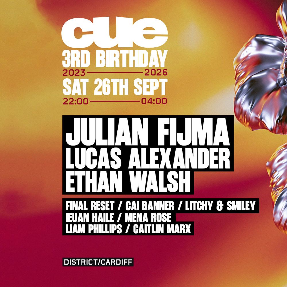 CUE 3RD BIRTHDAY w. Julian Fijma, Lucas Alexander & Ethan Walsh