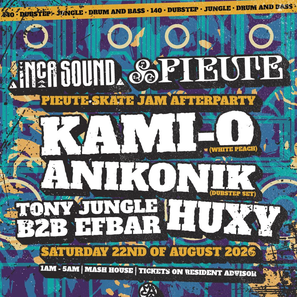 Inca Sound System presents - Pieute Skate Jam afterparty with Kami-O, Anikonik + more