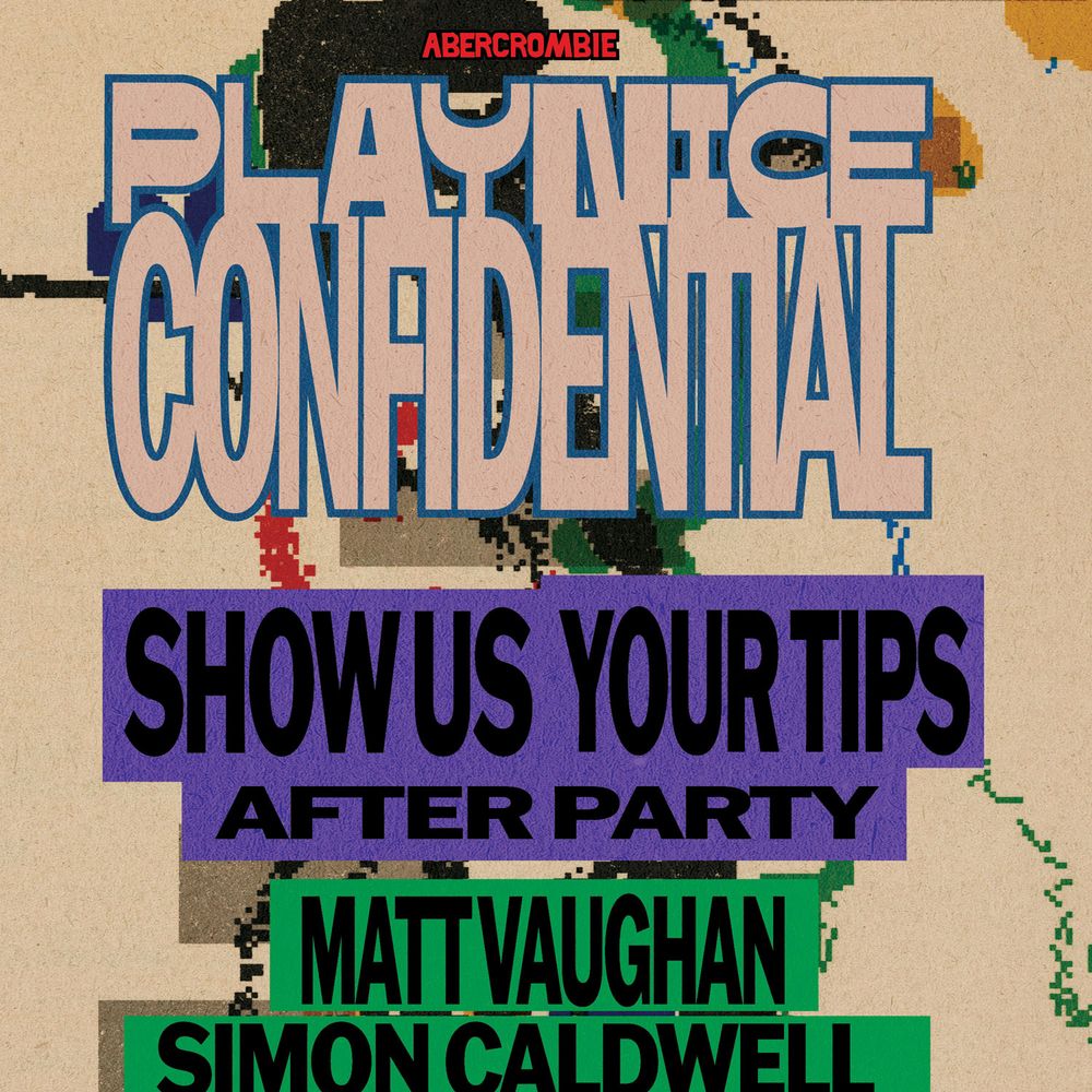 PLAYNICE CONFIDENTIAL 011 - SHOW US YOUR TIPS [AFTER PARTY]