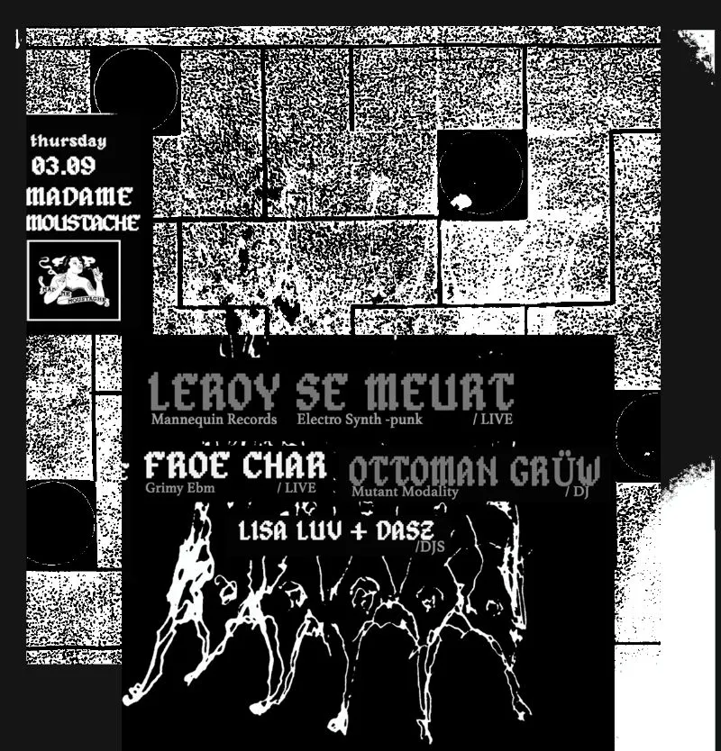 Leroy Se Meurt / Ottoman Grüw / Froe Char / LISALUV & DASZ