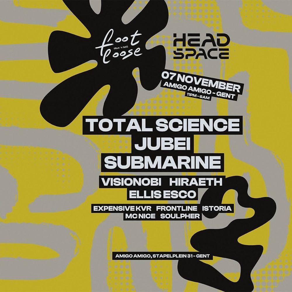 Headspace & Footloose Invite - Total Science, Jubei, submarine + more