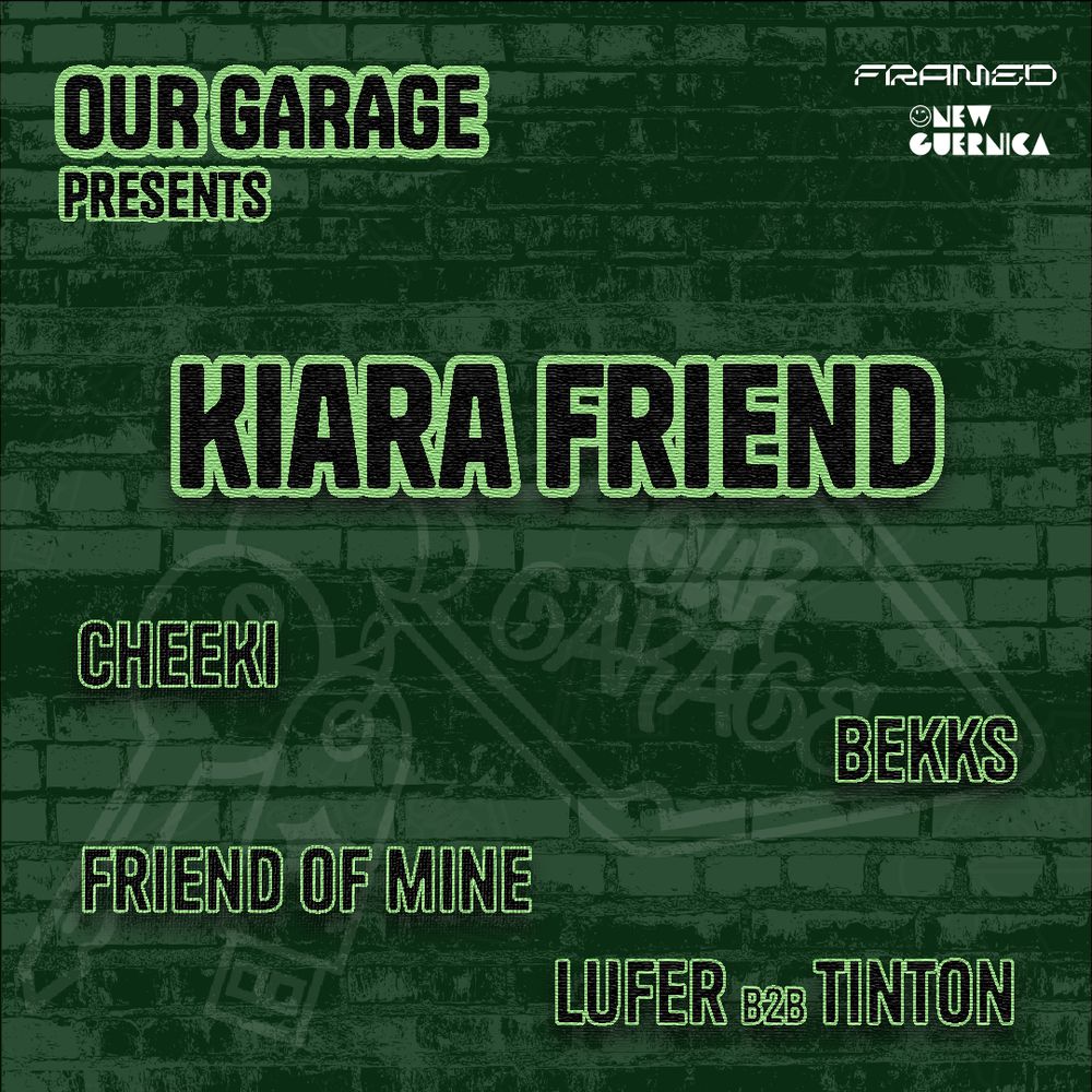 Our Garage pres. Kiara Friend