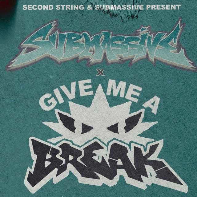 SPLIT: SUBMASSIVE x GIVE ME A BREAK