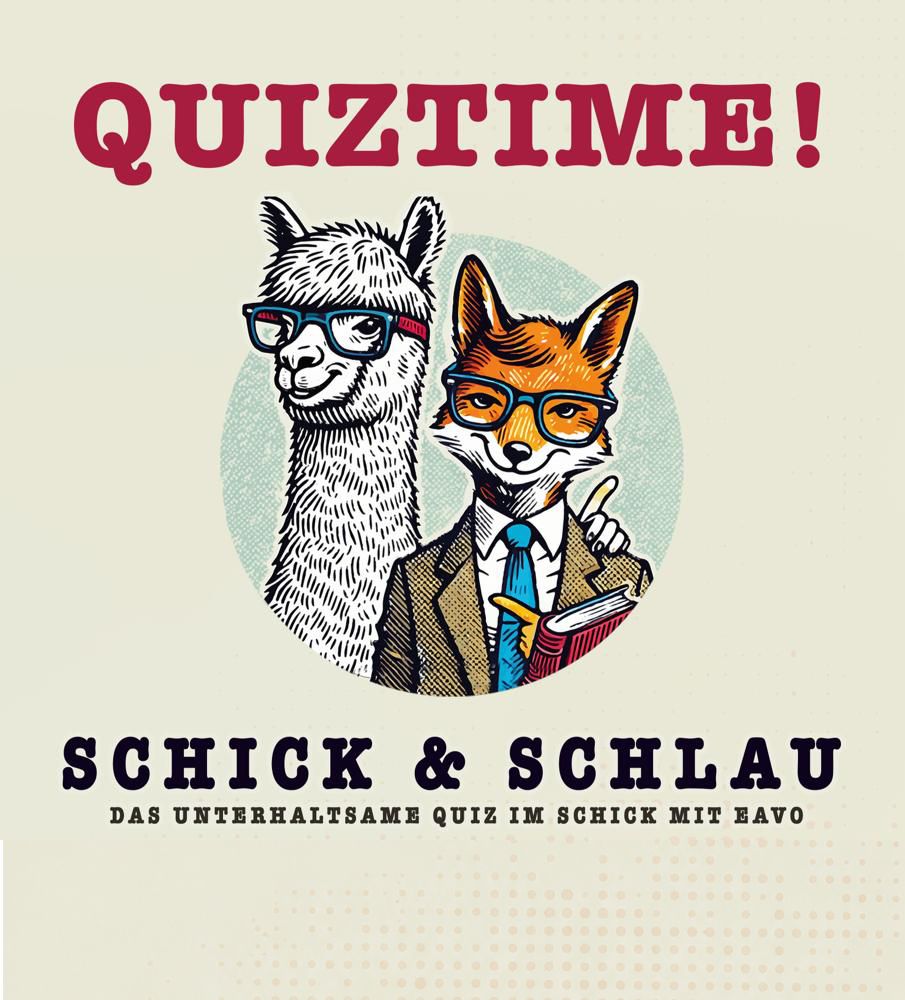 Schick & Schlau! - Das unterhaltsame Quiz mit Eavo im Schick
