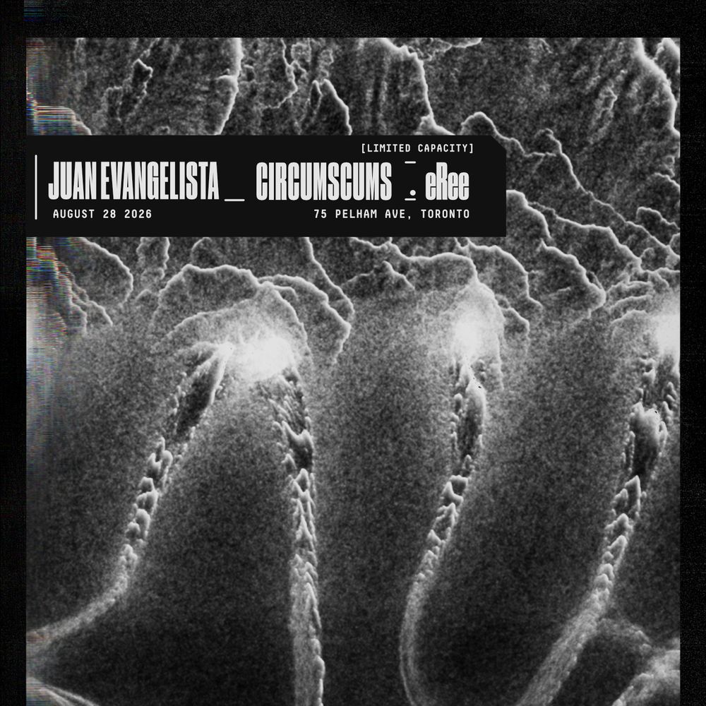 FORMAT X PARADOX: Juan Evangelista / Circumscums / eRee (Limited Capacity)