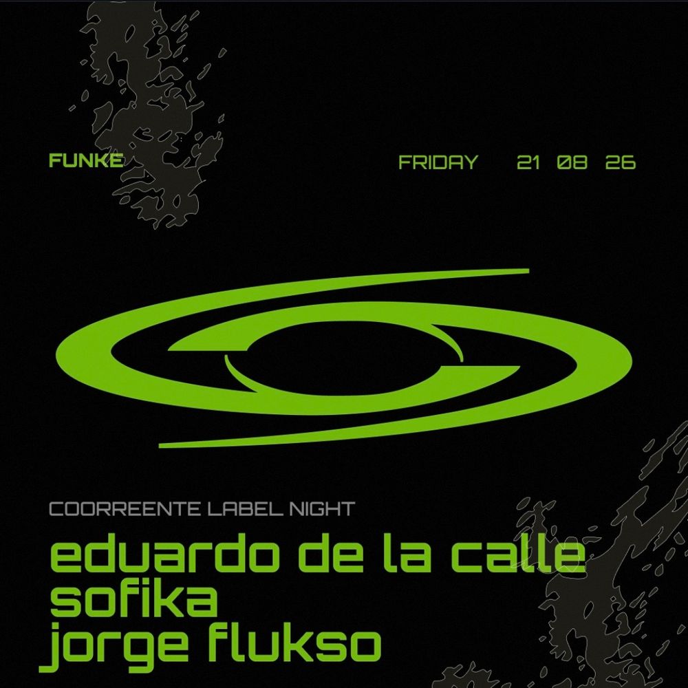 COORREENTE LABEL NIGHT with Eduardo de la Calle