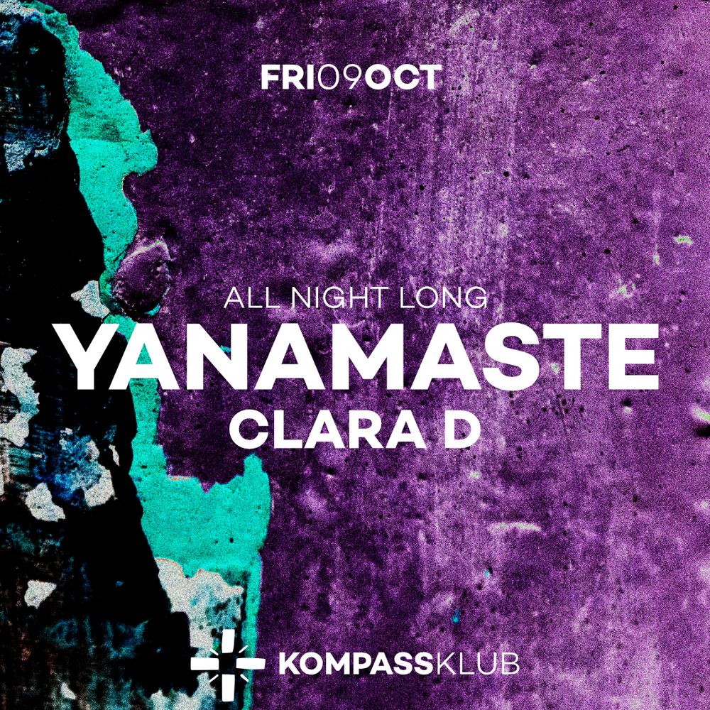 Yanamaste at Kompass (ALL NIGHT LONG)