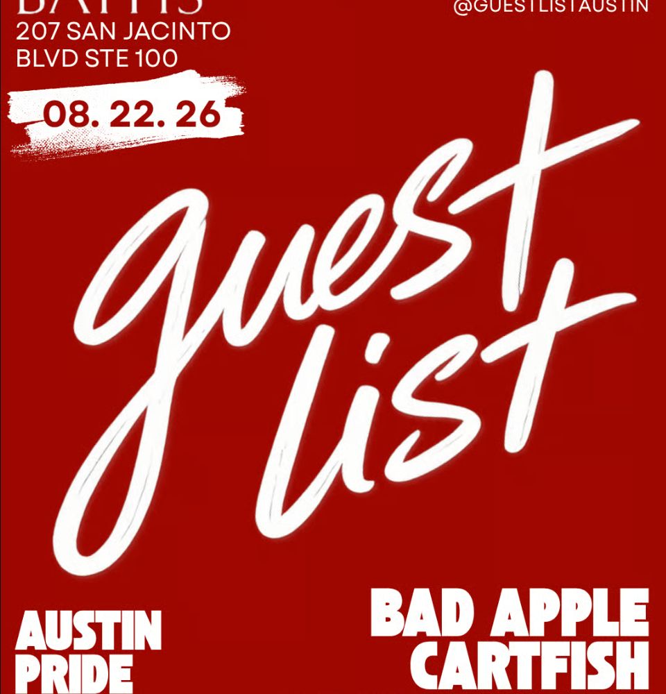Guest List | Austin Pride Edition