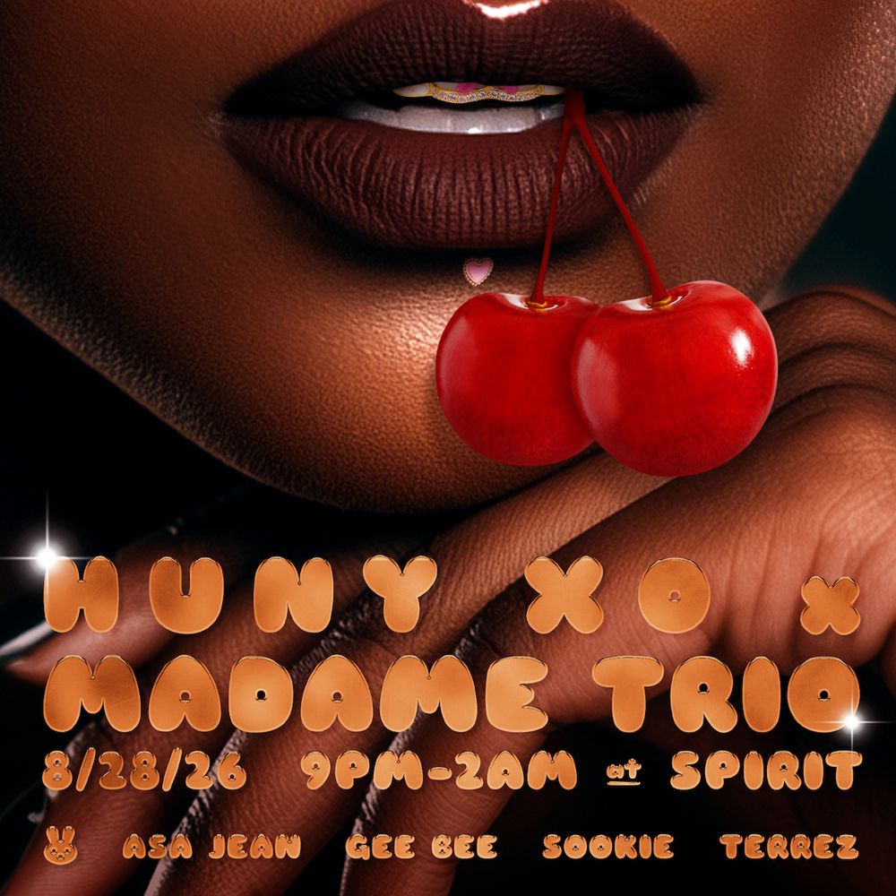 Cherry Bomb: HUNY XO & Madame Trio